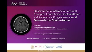 SeA Descifrando la interacción entre el receptor LPA1 y RP1 en el desarrollo de glioblastomas [upl. by Ragouzis69]