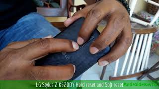 LG Stylus 2 K520DY Hard reset and Soft reset [upl. by Opportuna]