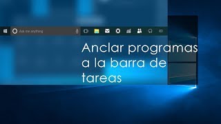 Como poner aplicaciones en barra de tareas windows 10 [upl. by Nageet]