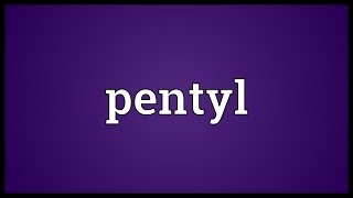 Pentyl Meaning [upl. by Schroer67]