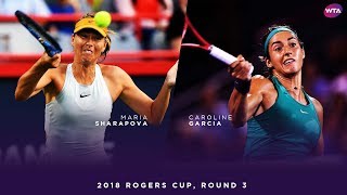 Maria Sharapova vs Caroline Garcia  2018 Rogers Cup Round Three  WTA Highlights [upl. by Enyledam849]