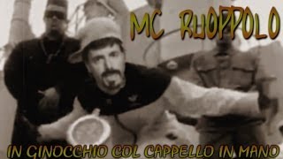 MC RUOPPOLO  In Ginocchio Col Cappello In Mano SMRB [upl. by Lidah]