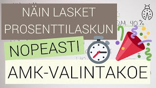 Näin lasket prosenttilaskun nopeasti AMKvalintakokeessa 🥳🎉 Matemaattiset taidot valmennus 2022 🌷 [upl. by Ardiek]