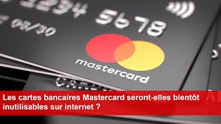 Les cartes bancaires Mastercard serontelles bientôt inutilisables sur internet [upl. by Farris]