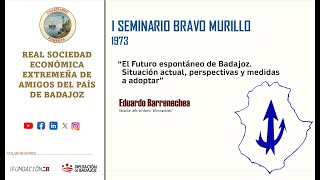 Seminario Bravo Murillo 1973 “El Futuro espontáneo de Badajoz” por Eduardo Barrenechea [upl. by Salocin]