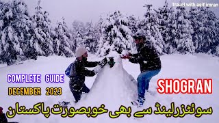 Shogran snowfall December 2023  Can we go shogran in snowfall complete guide [upl. by Aeslehs461]