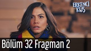 Erkenci Kuş 32 Bölüm 2 Fragman [upl. by Stinky607]