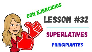 LESSON 32  👉SUPERLATIVES👈 Como usar los ADJETIVOS SUPERLATIVOS en INGLES  con EJERCICIOS‼️ [upl. by Nimajaneb]