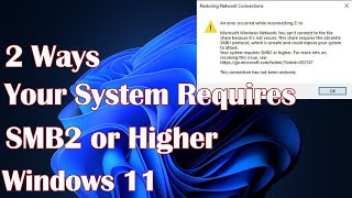 Your System Requires SMB2 or Higher 2 Ways to Enable it in Windows 11 [upl. by Fair619]