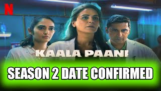 Kaala Paani Season 2 Release Date  Kaala Paani Season 2 Kab Ayega  Kaala Paani Season 2 Update [upl. by Ruel968]