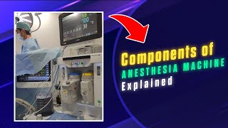 Anesthesia machine  Components [upl. by Sabino305]