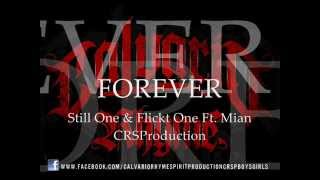 Forever  Still One amp Flickt One Ft Mian CRSProduction [upl. by Bedwell675]