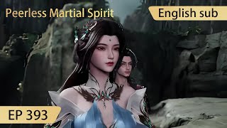 Eng Sub Peerless Martial Spirit EP393 [upl. by Aicirtak]