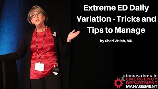 Extreme ED Daily Variation  Tricks and Tips to Manage  The ED Leadership Conference [upl. by Heisel]