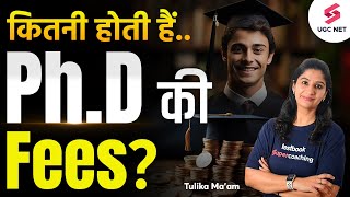 How Much Fees in Phd Admission  Phd Fees Structure in Indian Universities  Tulika Mam [upl. by Donall697]