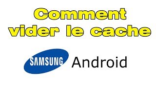 Comment vider le cache de son téléphone Android Samsung [upl. by Tollmann]