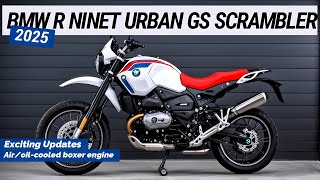 2025 NEW BMW R nineT Urban GS Scrambler Unveiled with Exciting Updates [upl. by Ridinger626]