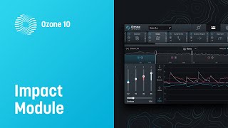 How to Use Impact Module in Ozone 10 to Add Punch and Dynamic Space  iZotope [upl. by Schnell]