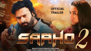 Saaho 2  Official Concept Trailer  Prabhas  Shraddha Kapoor  Sujeeth Reddy  UV Creations [upl. by Anear]