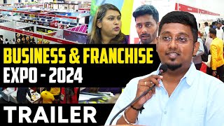 Business amp Franchise Expo 2024  தொழில் தொடங்க இவ்வளவு வரவேற்ப்பாஹ்  Business Tamizha [upl. by Dyanne119]