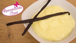 Vanillecreme Grundrezept  Konditorcreme  Crème Pâtissière  Vanillepudding selber machen [upl. by Antin352]