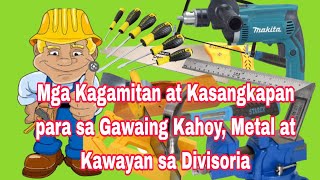 Mga Kagamitan at Kasangkapan sa Gawaing Kahoy Metal Kawayan at iba pa [upl. by Biagio282]