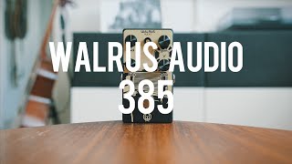 Walrus Audio 385 Overdrive demo [upl. by Peppel]