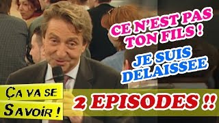 2 ÉPISODES  Ce nest pas ton fils  Je me sens délaissée  Ça va se savoir [upl. by Kulda]