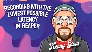 Recording with the Lowest Possible Latency in REAPER [upl. by Maddeu]