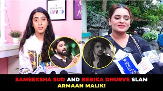 Vishal Pandeys Rumoured GF Sameeksha And Bebika Dhurve REACT to Armaan Malik Slapping Vishal [upl. by Jaeger]