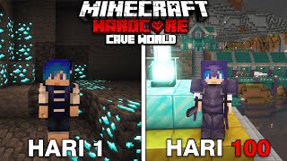 100 Hari Minecraft Hardcore CAVE ONLY WORLD [upl. by Nitsraek]