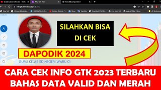 CARA CEK INFO GTK 2023 TERBARU DAPODIK 2024 UNTUK DATA VALID DAN TIDAK VALID MERAH [upl. by Merideth]