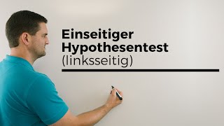 Einseitiger linksseitiger Hypothesentest Stochastik Ablesen aus Tabelle  Mathe by Daniel Jung [upl. by Allcot723]