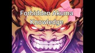 Forbidden Akuma Knowledge [upl. by Meekar]