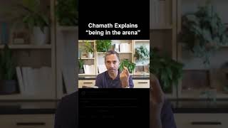 Chamath explains what it means to be in the arena [upl. by Nehemiah]