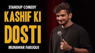 Kashif ki Dosti  Standup comedy by Munawar Faruqui  2023 [upl. by Wurster]