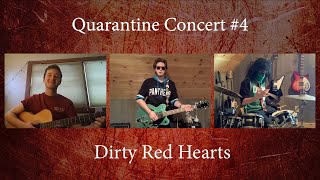 Quarantine Concert 4  Dirty Red Hearts [upl. by Wier612]