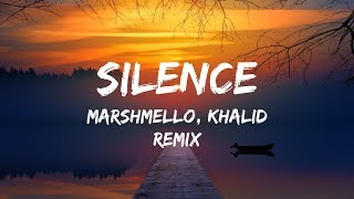 Marshmello ft Khalid  Silence Lyrics  Lyrics Video Illenium Remix [upl. by Airlia]