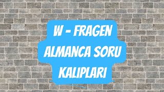 W  FRAGEN AUF DEUTSCH  ALMANCA SORU KALIPLARI [upl. by Sudnak]