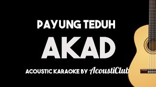 Payung Teduh  Akad Acoustic Guitar Karaoke Backing Track with Lyrics [upl. by Mavilia]