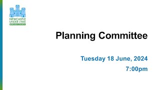 Planning Committee 18 June 2024 [upl. by Asnarepse670]