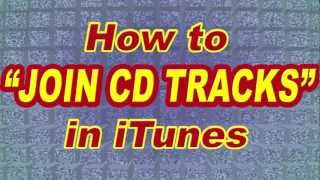 iTunes Tutorial How to JOIN CD TRACKS Missing or greyed out songs Heres my BEST tip [upl. by Swarts]