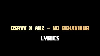 OFB Dsavv x Akz  No Behaviour UNCENSORED Lyrics [upl. by Avad]