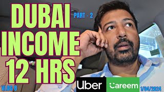 VLOG 8  EARNINGS  DUBAI INCOME 12 HOURS DRIVING  UBER  CAREEM  PART  2  OWAIS NASIR [upl. by Aramaj]