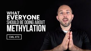 What EVERYONE Should Be Doing About Methylation  Chris Masterjohn Lite 73 [upl. by Enner621]