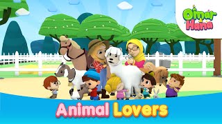 Animal Lovers  Islamic Series amp Songs For Kids  Omar amp Hana English [upl. by Tatia721]