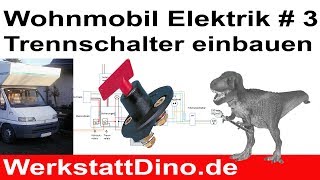 Wohnmobil Elektrik 3 Trennschalter für die Aufbaubatterie einbauen Kurz erklärt [upl. by Atniuq944]