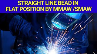 Straight Line  Bead in Flat Position  MSPlate  Arc Welding  Trade Practical  ITI CITS [upl. by Ailem233]