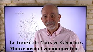 Le transit de Mars en Gémeaux Mouvement communication libération évolution Quel programme [upl. by Oinimreh]