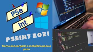 Como descargar e instalar Pseint 2021 pseudocódigo  Pseint desde cero [upl. by Alessandra857]